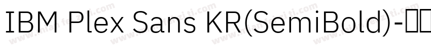 IBM Plex Sans KR(SemiBold)字体转换